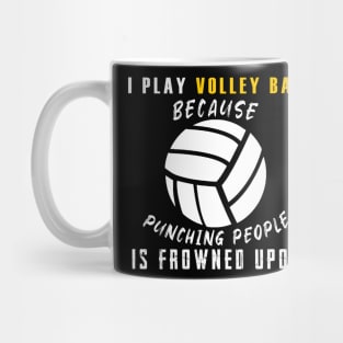 I Play Volley Ball Shirt Mug